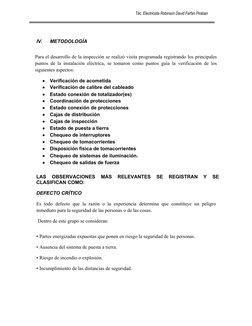 Téc. Electricista Robinson David Farfan Piraban 
IV.
METODOLOGÍA
Para el desarrollo de la inspección se realizó visita progra