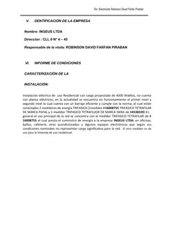 Téc. Electricista Robinson David Farfan Piraban 
V.
DENTIFICACIÓN DE LA EMPRESA
Nombre: INGEUS LTDA
Direccion : CLL 9 N° 4 –