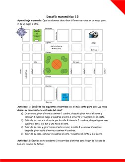 Desafío matemático 15 
Aprendizaje esperado: Que los alumnos describan diferentes rutas en un mapa para 
ir de un lugar a