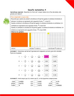 Desafío matemático 4 
Aprendizaje esperado: Desechen el criterio de “a mayor número de cifras decimales, más 
grande es e
