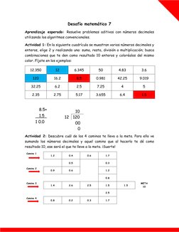 Desafío matemático 7 
Aprendizaje esperado: Resuelve problemas aditivos con números decimales 
utilizando los algoritmos