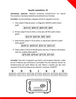 Desafío matemático 10 
Aprendizaje esperado: Resuelve problemas multiplicativos con valores  
fraccionarios o decimales m