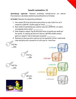 Desafío matemático 10 
Aprendizaje esperado: Resuelve problemas multiplicativos con valores  
fraccionarios o decimales m