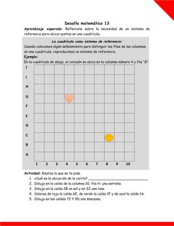 Desafío matemático 13 
Aprendizaje esperado: Reflexione sobre la necesidad de un sistema de 
referencia para ubicar punto