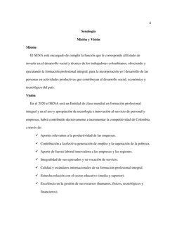 4 
 
Senalogia  
Misión y Visión 
Misión 
El SENA está encargado de cumplir la función que le corresponde al Estado de 
inver