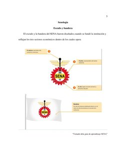 5 
 
Senología  
 
Escudo y bandera 
 
        El escudo y la bandera del SENA fueron diseñados cuando se fundó la institució