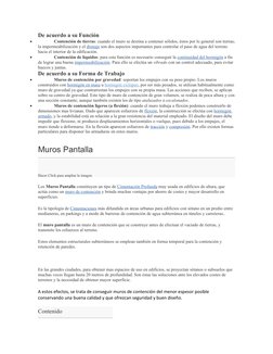 De acuerdo a su Función

Contención de tierras: cuando el muro se destina a contener sólidos, éstos por lo general son tierr