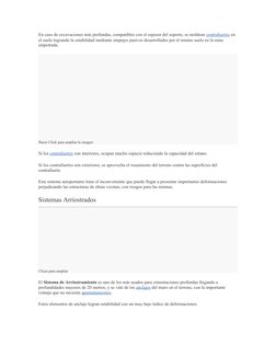 En caso de excavaciones más profundas, compatibles con el espesor del soporte, se moldean contrafuertes en 
el suelo logrando