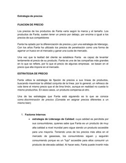 Estrategia de precios
FIJACION DE PRECIO
Los precios de los productos de Fanta varía según la marca y el tamaño. Los
producto