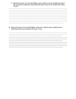 A. Based on the poem A La Juventud Filipina, make a further research regarding the author’s 
life/ background. Explain the re