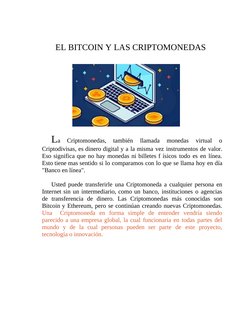 EL BITCOIN Y LAS CRIPTOMONEDAS
La 
Criptomonedas, 
también 
llamada 
monedas 
virtual 
o
Criptodivisas, es dinero digital y a