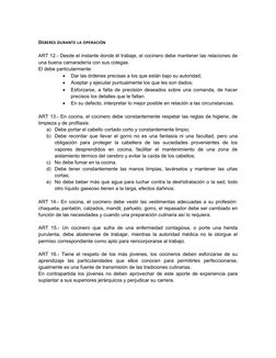DEBERES DURANTE LA OPERACIÓN
ART 12.- Desde el instante donde él trabaje, el cocinero debe mantener las relaciones de
una bue