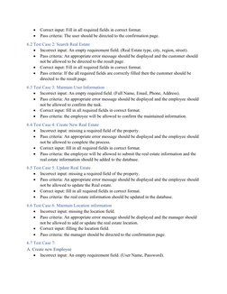 
Correct input: Fill in all required fields in correct format.

Pass criteria: The user should be directed to the confirmat
