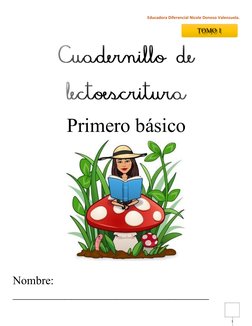 Educadora Diferencial Nicole Donoso Valenzuela.
TOMO 1
Primero básico
Nombre: 
__________________________________
1
