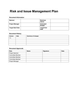 Risk and Issue Management Plan
Document Information
Sponsor
Business 
Owner
Project Manager
Estimated 
Budget
Target Start Da