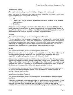 [Project Name] Risk and Issue Management Plan
Initiation and Logging
[This section describes the process for initiating and l