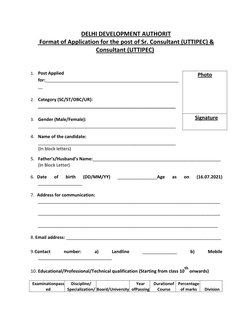 DELHI DEVELOPMENT AUTHORIT 
 Format of Application for the post of Sr. Consultant (UTTIPEC) & 
Consultant (UTTIPEC) 
 
 
1. P