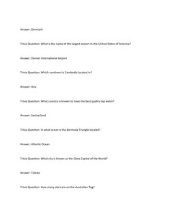 Answer: Denmark
Trivia Question: What is the name of the largest airport in the United States of America? 
Answer: Denver Int