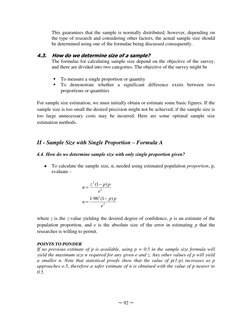 ~ 92 ~ 
 
This guarantees that the sample is normally distributed; however, depending on 
the type of research and considerin