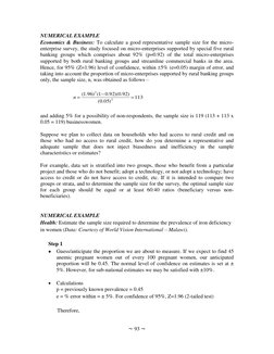 ~ 93 ~ 
 
NUMERICAL EXAMPLE 
Economics & Business: To calculate a good representative sample size for the micro-
enterprise s