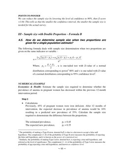 ~ 95 ~ 
 
POINTS TO PONDER 
We can reduce the sample size by lowering the level of confidence to 90%, then Z-score 
=1.64. Th