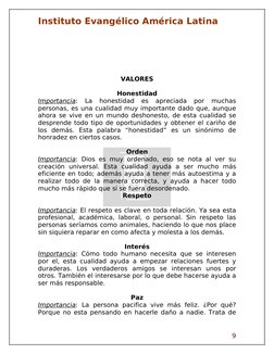 Instituto Evangélico América Latina
VALORES
Honestidad
Importancia:  La  honestidad  es  apreciada  por  muchas 
personas, es