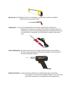 Key hole saw- a thin bladed saw used to cut rectangular or square holes in walls for installation
