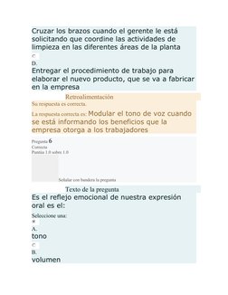 Cruzar los brazos cuando el gerente le está 
solicitando que coordine las actividades de 
limpieza en las diferentes áreas de