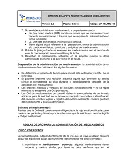 MATERIAL DE APOYO ADMINISTRACIÓN DE MEDICAMENTOS
Versión: 0,2
Página: 8 de 45
Código: GP– MAAMD- 08
7. No se debe administrar