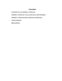 CONTENIDO.
HISTORIA DE LAS HIERBAS Y ESPECIAS
HIERBAS Y ESPECIAS Y SUS USOS EN LA GASTRONOMÍA.
HIERBAS Y ESPECIAS MÁS USADAS