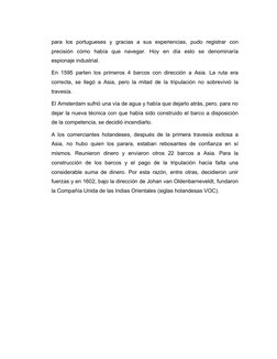 para  los  portugueses  y  gracias  a  sus  experiencias,  pudo  registrar  con
precisión  cómo  había  que  navegar.  Hoy  e