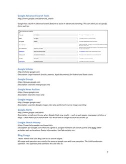 7 
 
Google Advanced Search Tools 
http://www.google.com/advanced_search  
 
Google has a built-in advanced search feature to