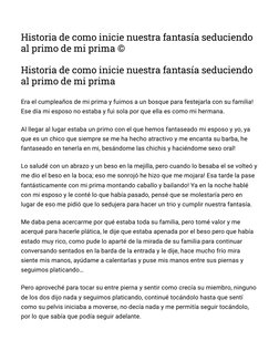 Historia de como inicie nuestra fantasía seduciendo
al primo de mi prima ©
Historia de como inicie nuestra fantasía seduciend