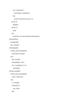 if e=="UnderFlow":
               print("Stack is underflow!")
           else:
               print("The element