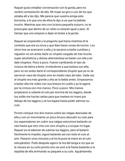 Raquel quiso entablar conversación con la gorda, pero no
recibió contestación de ella. Mi mujer se giro a uno de los que
esta