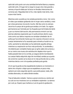 salió del coño junto con una cantidad de leche blanca y espesa
salió del coño. El lugar de la verga lo ocupo otra más grande
