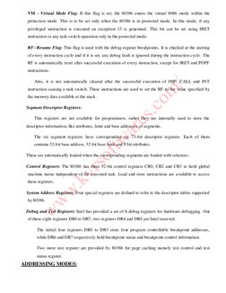 VM - Virtual Mode Flag: If this flag is set, the 80386 enters the virtual 8086 mode within the 
protection mode. This is to b