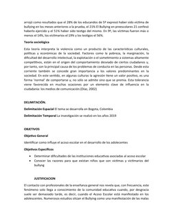arrojó como resultados que el 28% de los educandos de 5º expresó haber sido víctima de
bullying en los meses anteriores a la