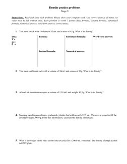 Density pratice problems 
Stage 9 
 
Instructions: Read and solve each problem. Please show your complete work. Use correct u