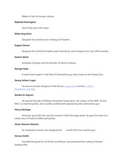             Maker of the first known carbine.
Eliphalet Remington
            One of the early rifle maker.
Elisha king Root