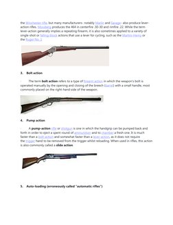 the Winchester rifle (http://en.wikipedia.org/wiki/Rifle), but many manufacturers- notably Marlin and Savage- also produce le