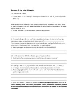 Semana 3: Un plan Malvado
Lee la historia de Ester 3
1. Cuando Amán se da cuenta que Mardoqueo no se inclinará ante él, ¿cómo