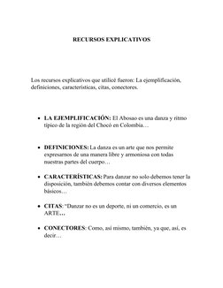 RECURSOS EXPLICATIVOS
Los recursos explicativos que utilicé fueron: La ejemplificación, 
definiciones, características, citas