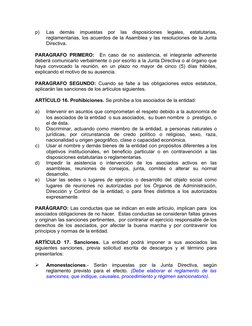 p)
Las  demás  impuestas  por  las  disposiciones  legales,  estatutarias,
reglamentarias, los acuerdos de la Asamblea y las