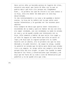 Hace variis años yo buscaba pareja en lugares de citas, 
encontré una mujer que tenía 42 años con la que se 
podría decir que