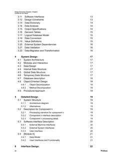 Design Document Template - Chapters 
Created by Ivan Walsh  
3.11 
Software Interfaces 
13 
3.12 
Design Constraints 
13 
3.1