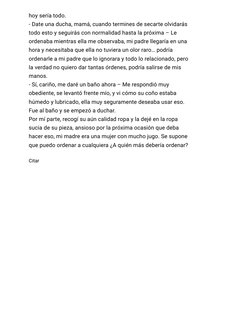 hoy sería todo.
- Date una ducha, mamá, cuando termines de secarte olvidarás
todo esto y seguirás con normalidad hasta la pró