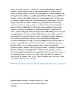 tocarlos, escuchamos una canción y cuando se para, nos paramos dentro del aro, caminamos 
sobre el aro, apoyamos distintas pa
