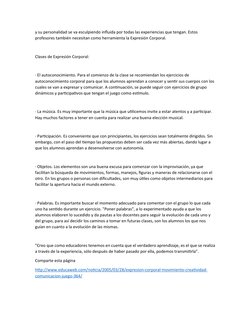 y su personalidad se va esculpiendo influida por todas las experiencias que tengan. Estos 
profesores también necesitan como