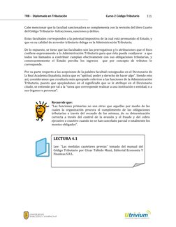 TRB -  Diplomado en Tributación
Curso 2 Código Tributario
111
Cabe mencionar que la facultad sancionadora se complementa con